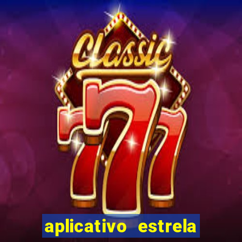 aplicativo estrela bet apk